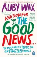 And Now For The Good News.... Autor: Wax Ruby. ZdrowePodejscie.pl Okładka książki And Now For The Good News...
