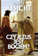 Czy Jezus jest Bogiem?. Autor: Paweł Lisicki. ZdrowePodejscie.pl Okładka książki Czy Jezus jest Bogiem?