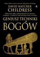 Geniusz techniki bogów wyd. 6. Autor: David Hatcher Childress. ZdrowePodejscie.pl Okładka książki Geniusz techniki bogów wyd. 6