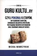 Guru kultu. . Ry. Autor: Michał Wawrzyniak. ZdrowePodejscie.pl Okładka książki Guru kultu. . Ry