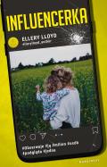 Influencerka. Autor: Ellery Lloyd. ZdrowePodejscie.pl Okładka książki Influencerka