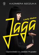 Lady Baba Jaga. Opowieść o Jadze Hupało. Autor: Kazimiera Szczuka. ZdrowePodejscie.pl Okładka książki Lady Baba Jaga. Opowieść o Jadze Hupało