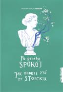 Po prostu spokój. Autor: Paulina Felicja Seidler. ZdrowePodejscie.pl Okładka książki Po prostu spokój