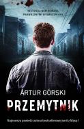 Przemytnik. Autor: Artur Górski. ZdrowePodejscie.pl Okładka książki Przemytnik
