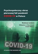 Psychospołeczny obraz pierwszej fali pandemii COVID-19 w Polsce. Wydawca: Wydawnictwo Naukowe UAM. ZdrowePodejscie.pl Opakowanie Psychospołeczny obraz pierwszej fali pandemii COVID-19 w Polsce