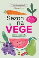 Sezon na Vege. Dieta wegańska na cztery pory roku wyd. 2022. Autor: Magdalena Jarzynka-Jendrzejewska, Ewa Sypnik-Pogorzelska. ZdrowePodejscie.pl Okładka książki Sezon na Vege. Dieta wegańska na cztery pory roku wyd. 2022