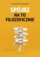 Okładka książki Spójrz na to filozoficznie