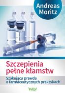 Szczepienia pełne kłamstw. Autor: Andreas Moritz. ZdrowePodejscie.pl Okładka książki Szczepienia pełne kłamstw
