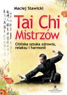 Tai Chi Mistrzów. Autor: Maciej Stawicki. ZdrowePodejscie.pl Okładka książki Tai Chi Mistrzów