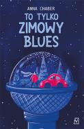 To tylko zimowy blues. Autor: Chaber Anna. ZdrowePodejscie.pl Okładka książki To tylko zimowy blues