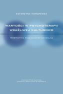 Wartości w psychoterapii wrażliwej kulturowo. Autor: Katarzyna Marchewka. ZdrowePodejscie.pl Okładka książki Wartości w psychoterapii wrażliwej kulturowo