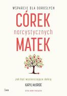 Wsparcie dla dorosłych córek narcystycznych matek. Autor: Karyl McBride. ZdrowePodejscie.pl Okładka książki Wsparcie dla dorosłych córek narcystycznych matek