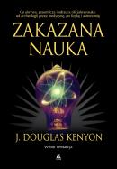 Zakazana nauka wyd. 5. Autor: J. Douglas Kenyon. ZdrowePodejscie.pl Okładka książki Zakazana nauka wyd. 5