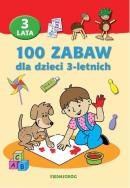 100 zabaw dla dzieci 3-letnich. Autor: Opracowanie zbiorowe. ZdrowePodejscie.pl Okładka książki 100 zabaw dla dzieci 3-letnich