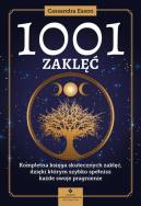 1001 zaklęć. Kompletna księga skutecznych zaklęć, dzięki którym szybko spełnisz każde swoje pragnien. Autor: Eason Cassandra. ZdrowePodejscie.pl Okładka książki 1001 zaklęć. Kompletna księga skutecznych zaklęć, dzięki którym szybko spełnisz każde swoje pragnien