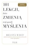 101 lekcji, które zmienią twój sposób myślenia.. Autor: Brianna Wiest. ZdrowePodejscie.pl Okładka książki 101 lekcji, które zmienią twój sposób myślenia.
