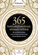 365 buddyjskich medytacji, afirmacji i refleksji dla uzyskania spokoju oraz wewnętrznej równowagi i. Autor: Bodhipaksa. ZdrowePodejscie.pl Okładka książki 365 buddyjskich medytacji, afirmacji i refleksji dla uzyskania spokoju oraz wewnętrznej równowagi i