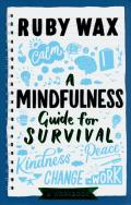 A Mindfulness Guide for Survival. Autor: Wax Ruby. ZdrowePodejscie.pl Okładka książki A Mindfulness Guide for Survival