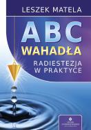 Abc wahadła. Autor: Leszek Matela. ZdrowePodejscie.pl Okładka książki Abc wahadła