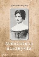 Okładka książki Absolutnie niezwykła. Absolutnie niezwykła