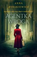 Agentka wroga - uszkodzone. Autor: Rybakiewicz Anna. ZdrowePodejscie.pl Okładka książki Agentka wroga - uszkodzone