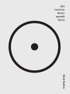 Okładka książki Akt twórczy Nowy sposób bycia