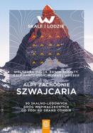 Alpy Zachodnie. Szwajcaria. Autor: Opracowanie zbiorowe. ZdrowePodejscie.pl Okładka książki Alpy Zachodnie. Szwajcaria