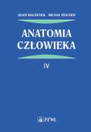 Anatomia człowieka Tom 4. Autor: Bochenek Adam, Reicher Michał. ZdrowePodejscie.pl Okładka książki Anatomia człowieka Tom 4