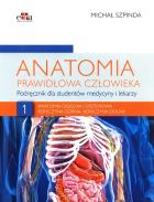 Anatomia prawidłowa człowieka Tom 1. Autor: M. Szpinda. ZdrowePodejscie.pl Okładka książki Anatomia prawidłowa człowieka Tom 1