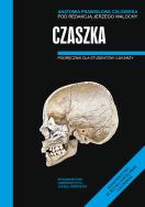 Anatomia prawidłowa człowiekia czaszka. Autor: Jerzy Walocha (red.). ZdrowePodejscie.pl Okładka książki Anatomia prawidłowa człowiekia czaszka