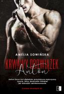 Anton. Krwawy obowiązek. Tom 3. Autor: Amelia Sowińska. ZdrowePodejscie.pl Okładka książki Anton. Krwawy obowiązek. Tom 3