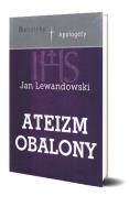 Ateizm obalony. Autor: Lewandowski Jan. ZdrowePodejscie.pl Okładka książki Ateizm obalony