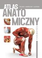 Atlas anatomiczny człowieka. Autor: Opracowanie zbiorowe. ZdrowePodejscie.pl Okładka książki Atlas anatomiczny człowieka