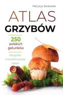 Atlas grzybów. Autor: Patrycja Zarawska. ZdrowePodejscie.pl Okładka książki Atlas grzybów