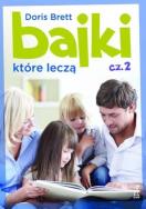 Bajki które leczą cz2. Autor: Doris Brett. ZdrowePodejscie.pl Okładka książki Bajki które leczą cz2