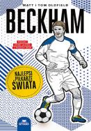 Beckham. Najlepsi piłkarze świata. Autor: Matt Oldfield, Tom Oldfield. ZdrowePodejscie.pl Okładka książki Beckham. Najlepsi piłkarze świata