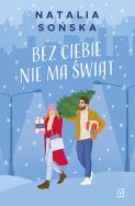 Okładka książki Bez ciebie nie ma świąt
