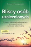Okładka książki Bliscy osób uzależnionych. Scenariusze zajęć. Część 1