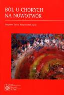 Ból u chorych na nowotwór. Autor: Żylicz Zbigniew, Krajnik Małgorzata. ZdrowePodejscie.pl Okładka książki Ból u chorych na nowotwór