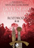 Okładka książki Bolesław Chrobry. Rozdroża **