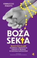 Okładka książki Boża sekta. Ruch focolari. Skandale, nadużycia i walka o władzę w kościele katolickim