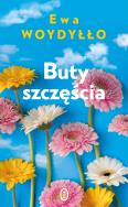 Buty szczęścia. Autor: Ewa Woydyłło. ZdrowePodejscie.pl Okładka książki Buty szczęścia