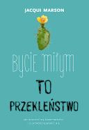 Bycie miłym to przekleństwo. Autor: Marson Jacqui. ZdrowePodejscie.pl Okładka książki Bycie miłym to przekleństwo