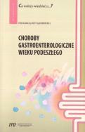 Choroby gastroenterologiczne wieku podeszłego. Autor:   Praca zbiorowa. ZdrowePodejscie.pl Okładka książki Choroby gastroenterologiczne wieku podeszłego