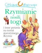 Okładka książki Ciekawe dlaczego rzymianie nosili togi