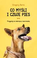 Co myśli i czuje pies w.2. Autor: Berns Gregory, Luboński Paweł. ZdrowePodejscie.pl Okładka książki Co myśli i czuje pies w.2