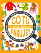 Okładka książki Co tu pasuje? W przedszkolu