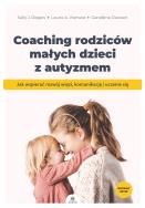 Coaching rodziców małych dzieci z autyzmem. Autor:   Praca zbiorowa. ZdrowePodejscie.pl Okładka książki Coaching rodziców małych dzieci z autyzmem