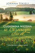 Cudowna wiosna w Olszowym Jarze (pocket). Autor: Joanna Tekieli. ZdrowePodejscie.pl Okładka książki Cudowna wiosna w Olszowym Jarze (pocket)