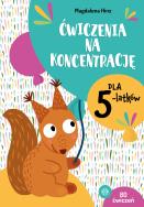 Ćwiczenia na koncentrację dla 5-latków. Autor: Hinz Magdalena. ZdrowePodejscie.pl Okładka książki Ćwiczenia na koncentrację dla 5-latków